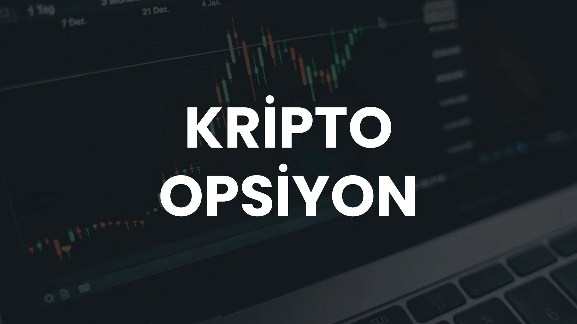 kripto opsiyon piyasası
