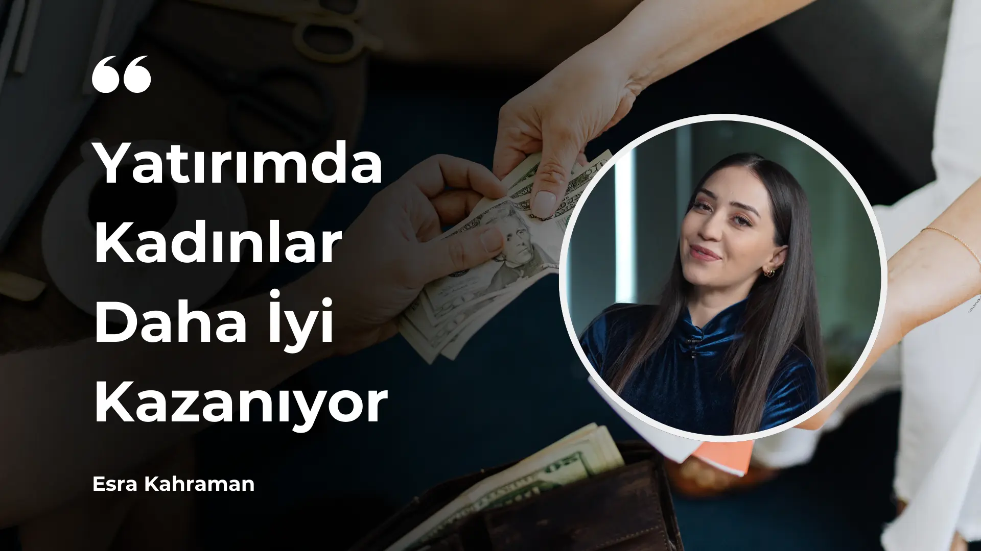 esra kahraman kadın erkek yatırım