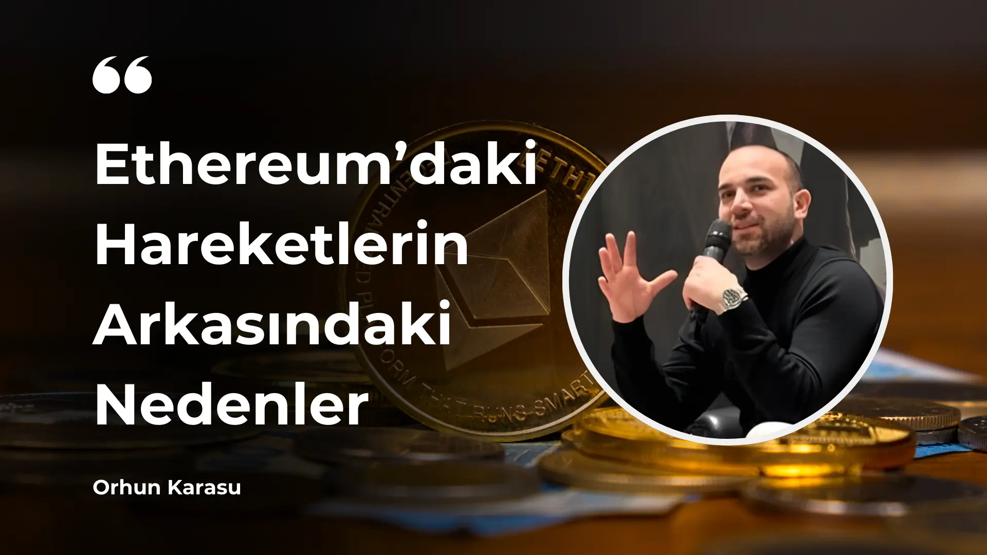 orhun karasu güncel ethereum eth analiz