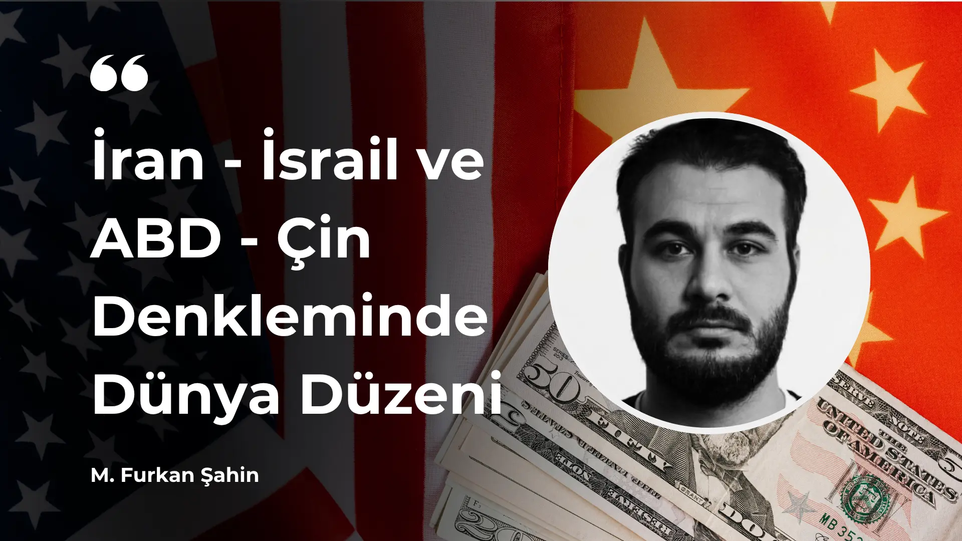 iran israil abd çin yeni dünya düzeni