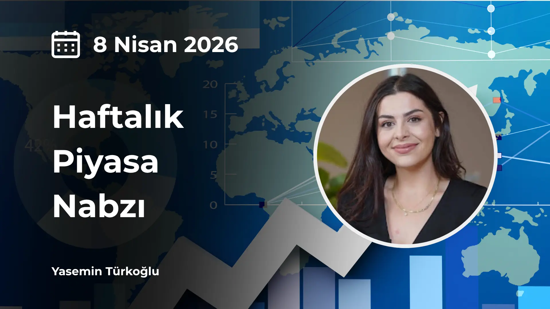 haftalık piyasa nabzı 8 nisan 2026