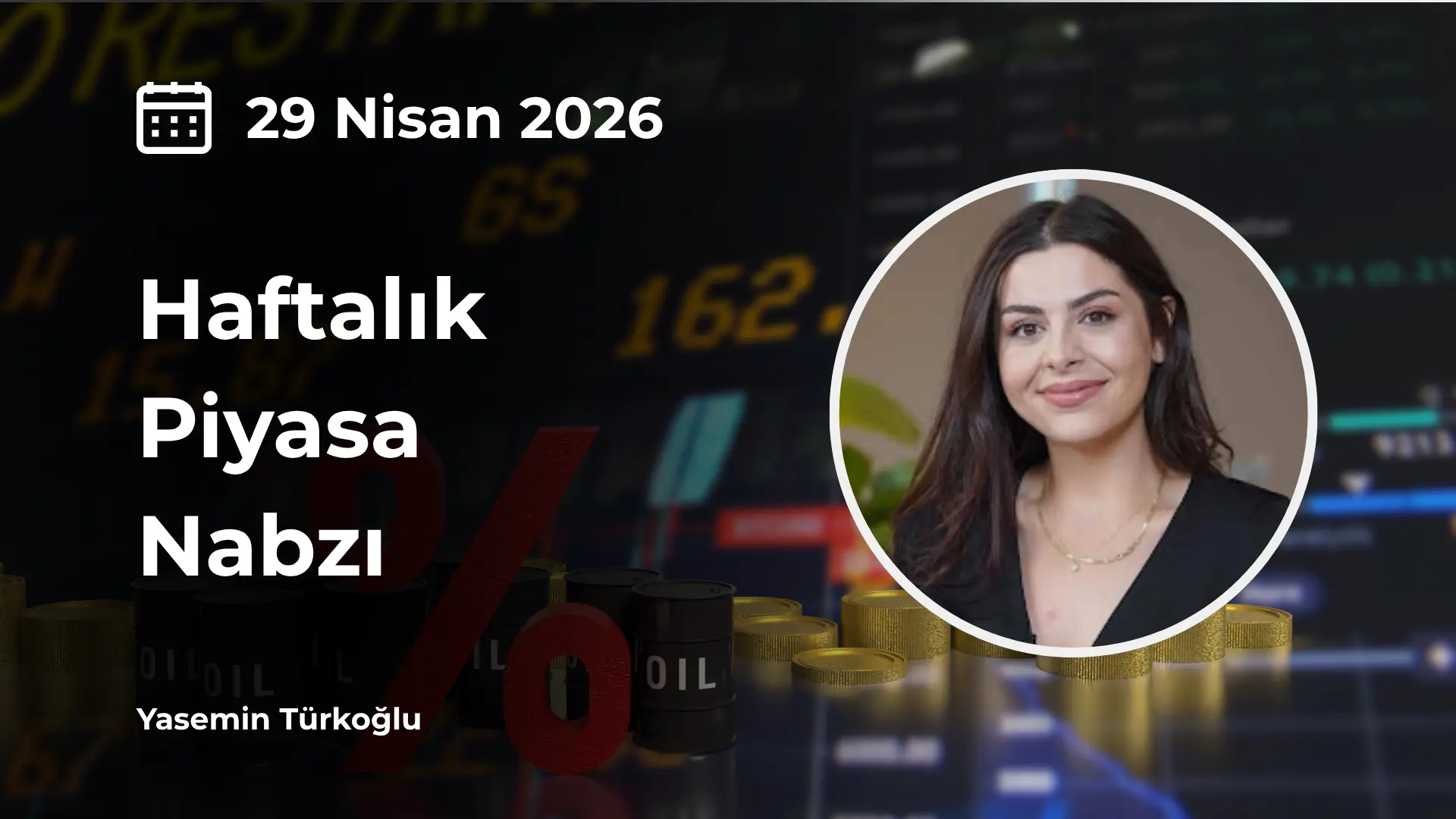 haftalık piyasa nabzı 29 nisan 2026