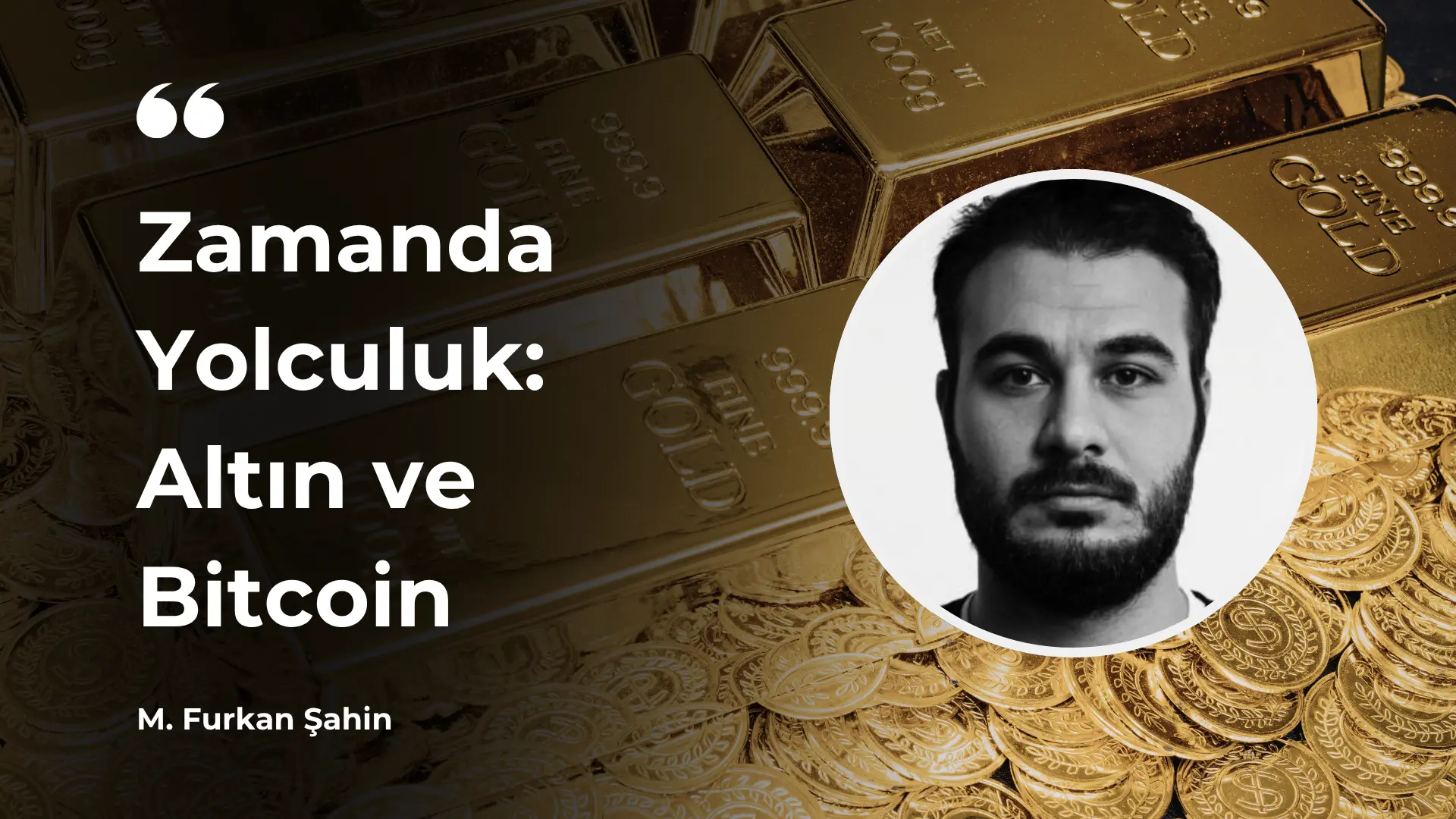 zamanda yolculuk altın ve bitcoin